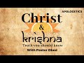 #APOLOGETICS !!! CHRIST AND KRISHNA: TRUTH YOU SHOULD KNOW || PASTOR OBED