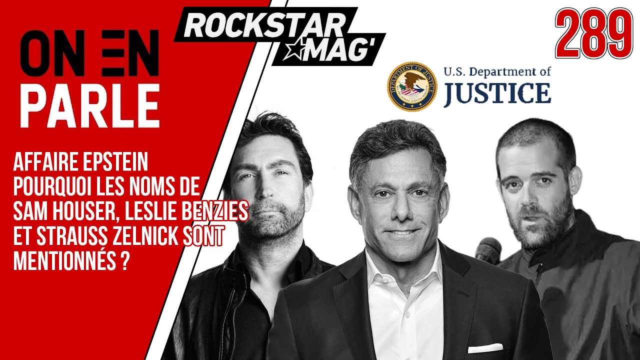 AFFAIRE EPSTEIN : POURQUOI ROCKSTAR, SAM HOUSER, LESLIE BENZIES ET STRAUSS ZELNICK SONT CITÉS ?