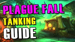 Plaguefall Tanking Guide - Learn to tank Plaguefall dungeon