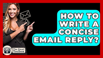 How To Write A Concise Email Reply? - TheEmailToolbox.com