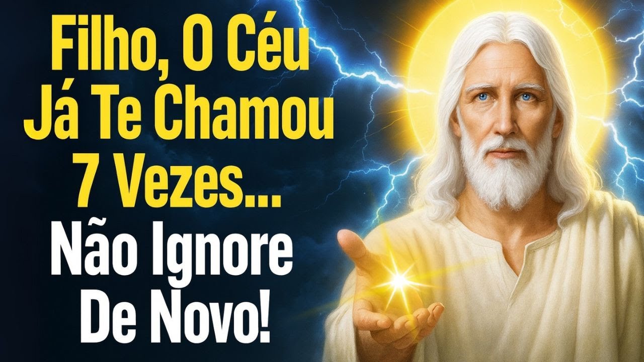 Filho, O Céu Já Te Chamou 7 Vezes… Não Ignore De Novo!
