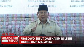Prabowo Sebut Gaji Hakim RI Lebih Tinggi Dari Malaysia