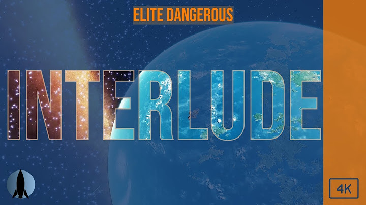 Interlude - If Only We Had Taller Been [Elite Dangerous]