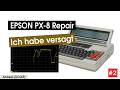 EPSON PX-8 #2 - Das Ende