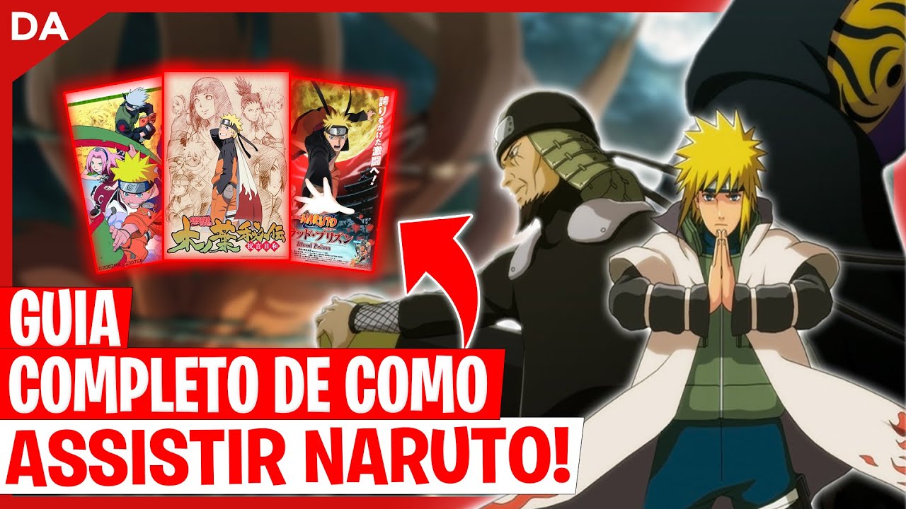 GUIA DEFINITIVO: COMO ASSISTIR NARUTO COMPLETO - FILMES, NOVELS E