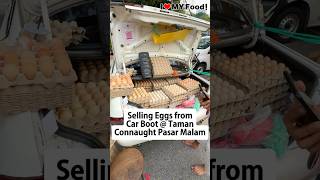 Selling Eggs from Car Boot @ Taman Connaught Pasar Malam