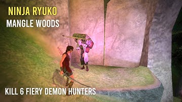 Ninja Ryuko | Mangle Woods | Kill 6 Fiery Demon Hunters