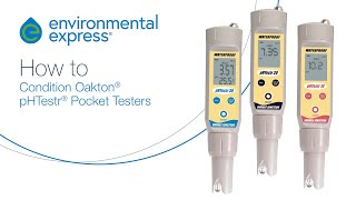 How to condition the Oakton pHTestr and related troubleshooting