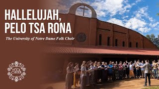 Hallelujah, Pelo tsa Rona | Notre Dame Folk Choir
