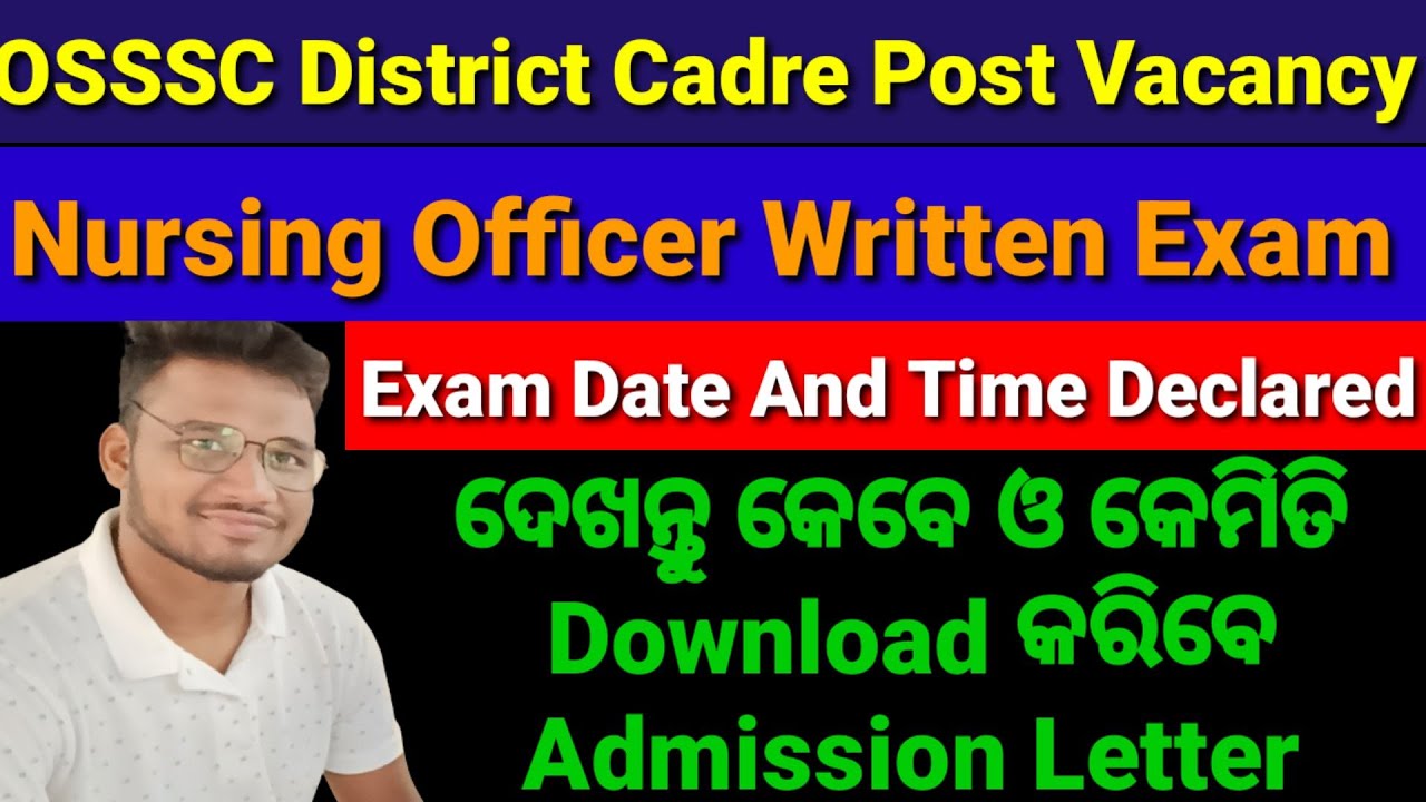 OSSSC District Cadre Post Vacancy, Nursing Officer, Written Exam Date And Time,All Detailed info.