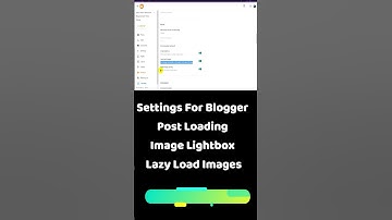 Blogspot Tubes : How To Settings For Blogger Post Loading - Image Lightbox Lazy Load Images