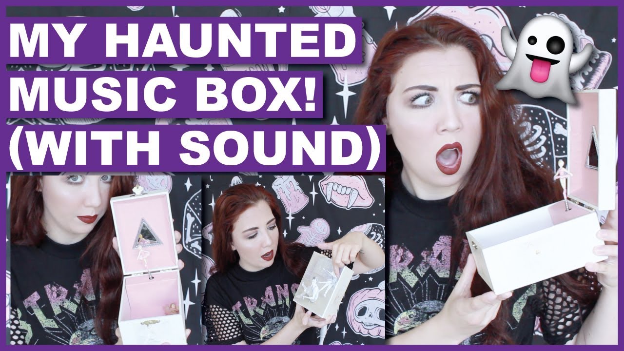 My Haunted Music Box (With Sound & Footage) YouTube
