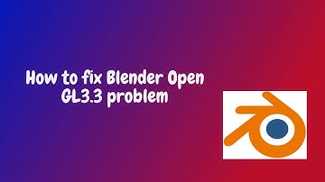 How to fix Blender OpenGL3.3 problem. 100% working!