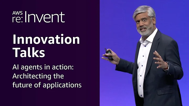 AWS re:Invent 2025 - AI agents in action: Architecting the future of applications (INV202)