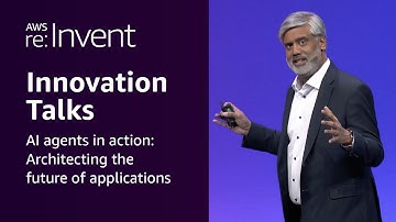 AWS re:Invent 2025 - AI agents in action: Architecting the future of applications (INV202)