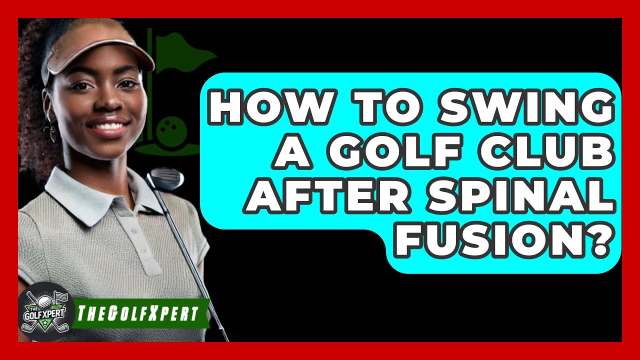 Как правильно владеть клюшкой для гольфа после операции по сращению позвонков? — The Golf Expert