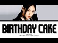 BIBI Birthday Cake Lyrics (Color Coded Lyrics)