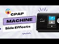 CPAP Machine Side Effects