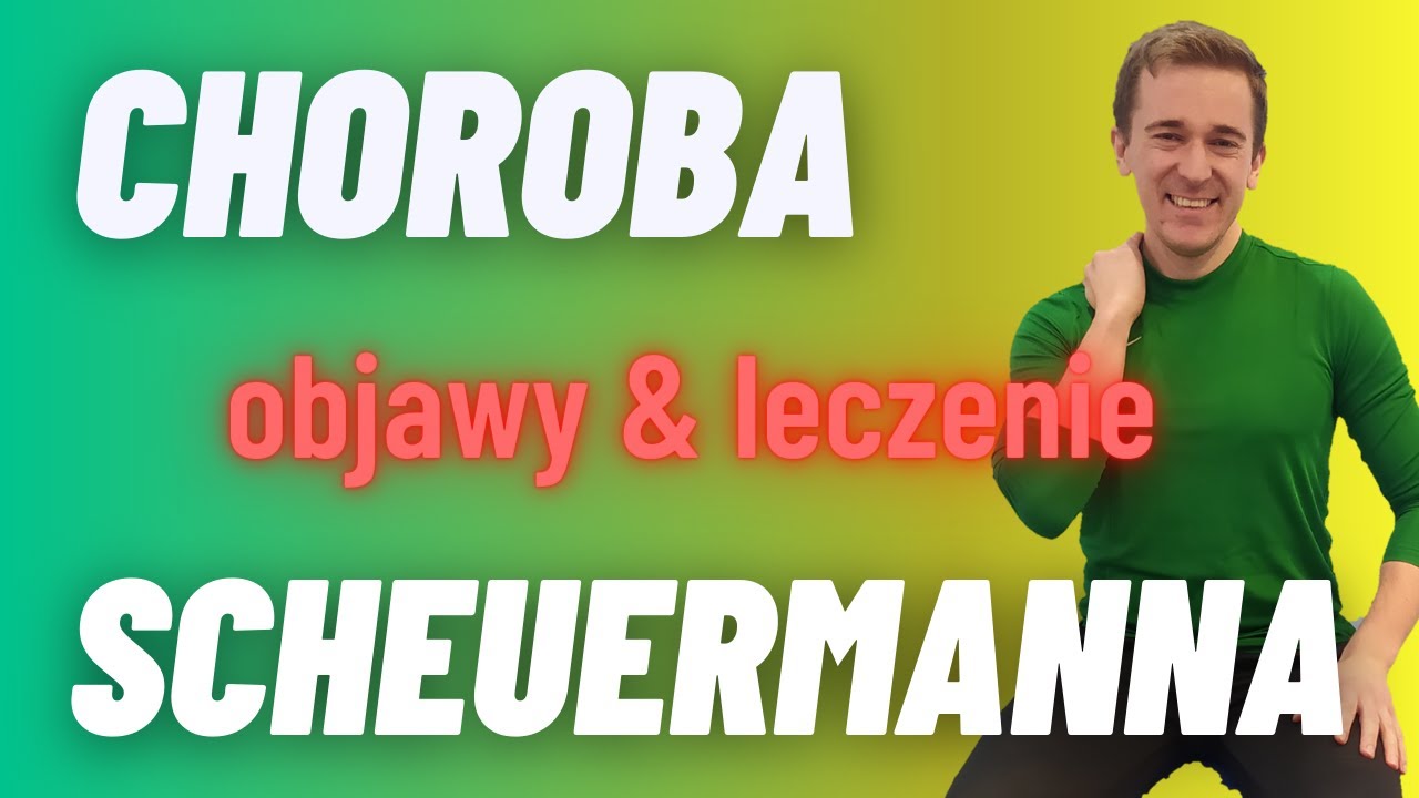 CHOROBA SCHEUERMANNA- DIAGNOSTYKA I ĆWICZENIA