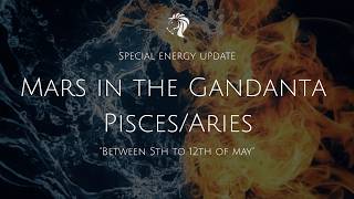 Mars in Gandanta {Quick Energy Update Between 5th May to 12th May}