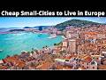 15 Cheap Small-Cities to Live in Europe (Under $1,800/Month)