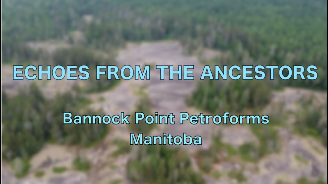 Echoes from the ancestors: Bannock Point Petroforms, Manitoba