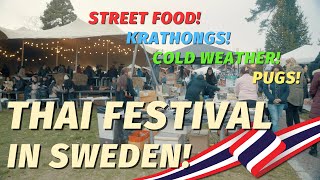Thai Festival in Sweden - Street Food! Krathongs! Cold Weather! Pugs!