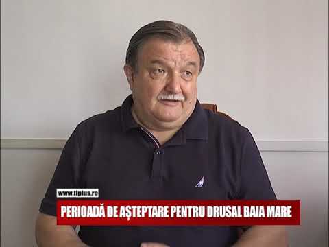 Perioadă de așteptare pentru Drusal Baia Mare