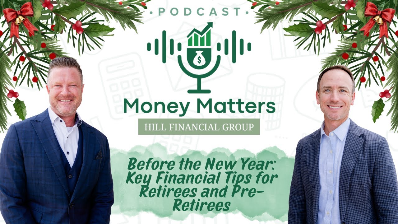 Episode 42:  Before the New Year: Key Financial Tips for Retirees and Pre-Retirees