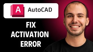 How To Fix AutoCAD Activation Error (Step-by-Step) [2026 GUIDE]