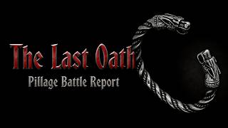 Pillage Wargame Battle Report - The Last Oath