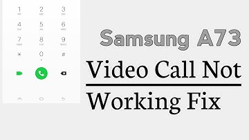 Samsung A73 Video Calling Not Working Problem Solve
