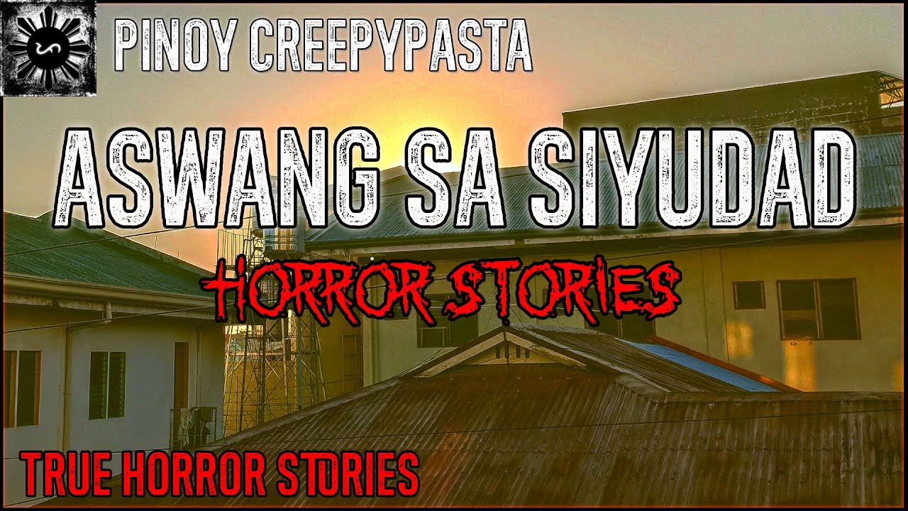 Aswang Sa Siyudad Horror Stories | True Horror Stories | Pinoy Creepypasta