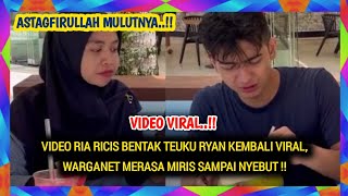 VIDEO RIA RICIS BENTAK TEUKU RYAN KEMBALI VIRAL, WARGANET MERASA MIRIS SAMPAI NYEBUT !!