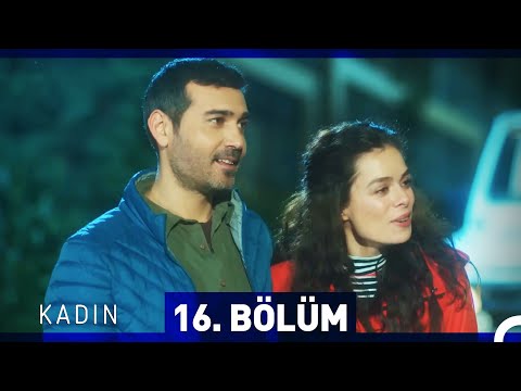 Kadın 16. Bölüm