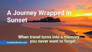 Sunsets by the Sea | 4K Travel video with music | Turn Moments into Travel Memories