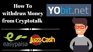 How To Withdraw Money From Cryptotalk in Yobit Wallet | Easypaisa Jazzcash | Yobit |2021|Kashif Tech