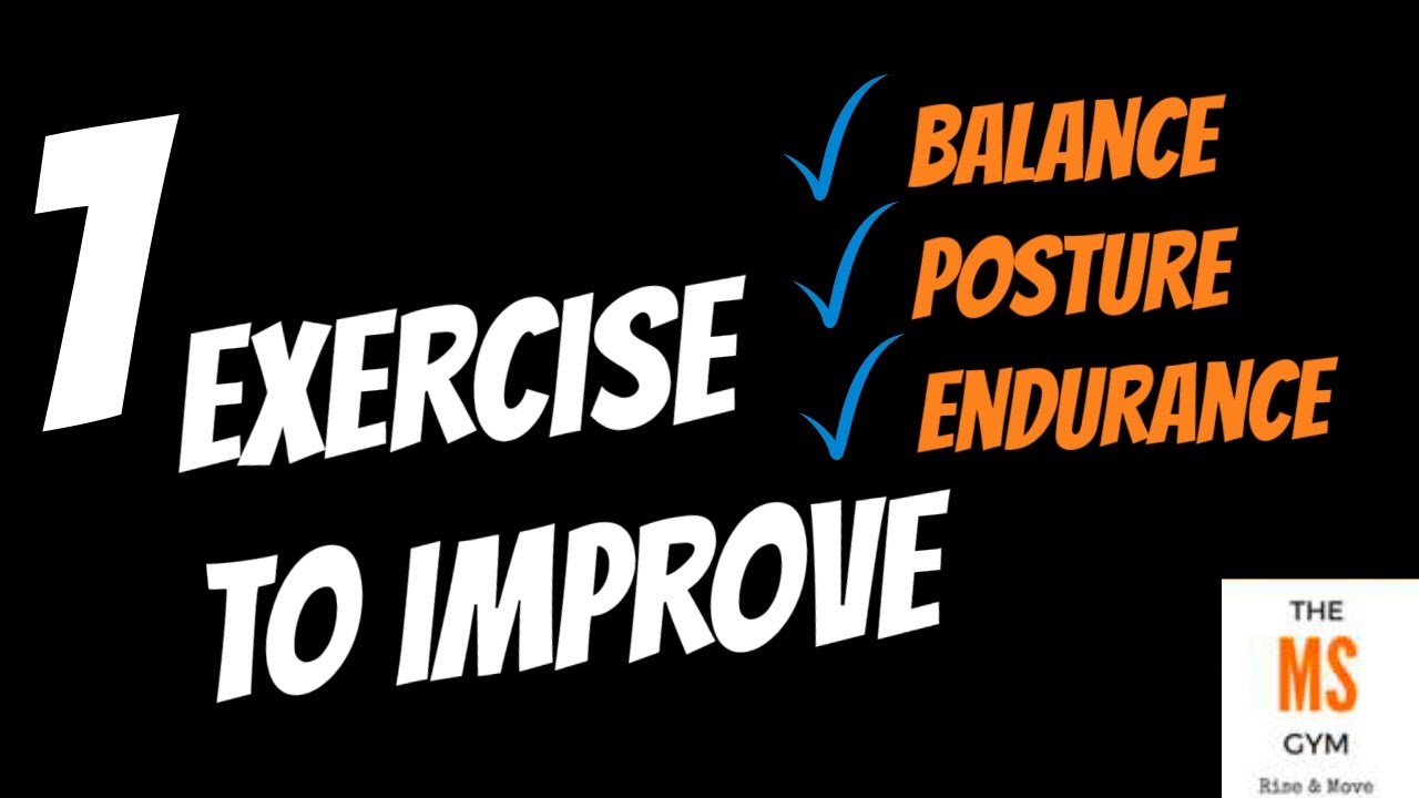 IMPROVE your BALANCE, POSTURE & ENDURANCE for MULTIPLE SCLEROSIS with one movement