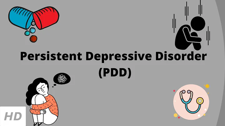 Persistent Depressive Disorder (PDD), Causes, Signs and Symptoms, Diagnosis and Treatment.