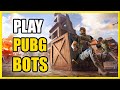How to Play Against BOTS in PUBG Battlegrounds (PS4, PS5, Xbox & PC)