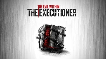 The Evil Within: The Executioner (часть 1-я)