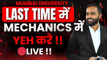 🔴LIVE | LAST TIME में MECHANICS में YEH करे !!  | MUMBAI UNIVERSITY  | Pradeep Giri Sir