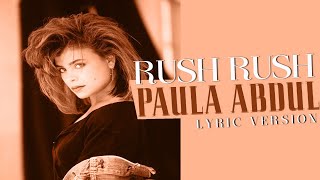 RUSH RUSH - PAULA ABDUL (Lyric Version)