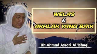 Kh.Ahmad Asrori Al Ishaqi || Welas & Akhlak Yang Baik