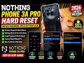 Nothing Phone 3A Pro Hard Reset | Unlock Password, PIN & Pattern Lock | nothing 3a pro hard reset