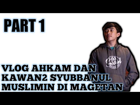 vlog-syubbanul-muslimin-in-magetan-gus-azmi-gus-ahkam-gus-aban-dll-part-1