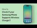 Does Your Samsung Galaxy Support Wireless Charging