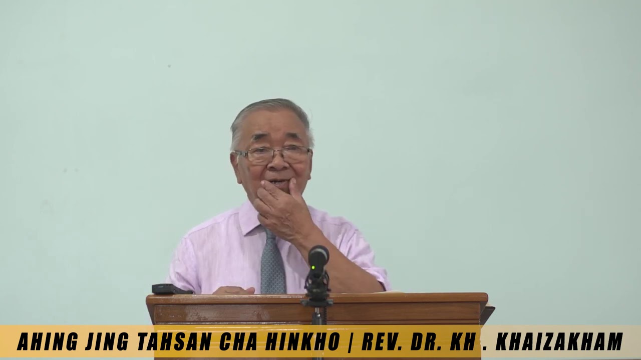 AHING JING TAHSAN CHA HINKHO | REV. DR. KH. KHAIZAKHAM