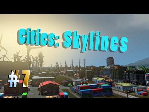 Cities: Skylines #7 (Озеленение города и канатная дорога)