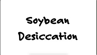 Whiteboard Series: Soybean Desiccation